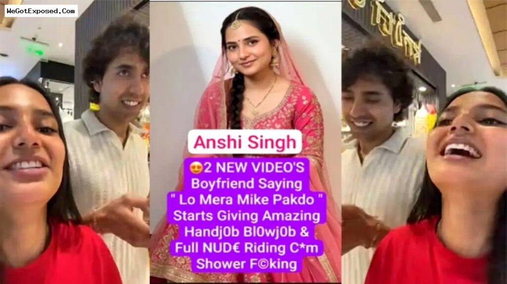 Anshi Singh ka secret romance video with hot boyfriend Leaked
